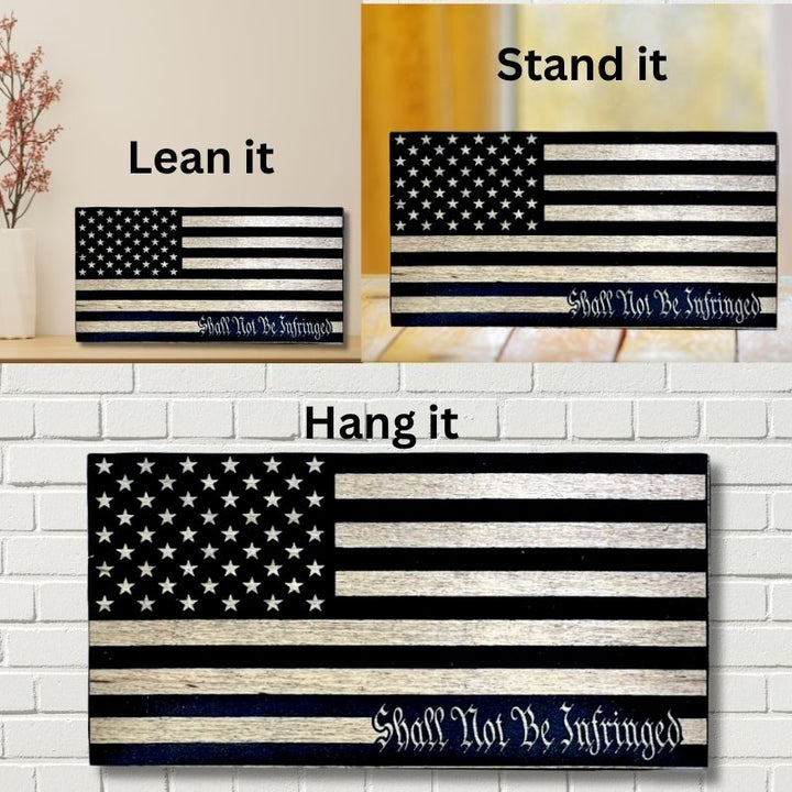 Ways to Display Shall Not Be Infringed Engraved Wooden Flag