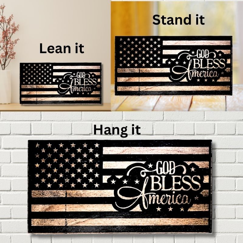 Ways to Display God Bless America Laser Engraved Wooden American Flag