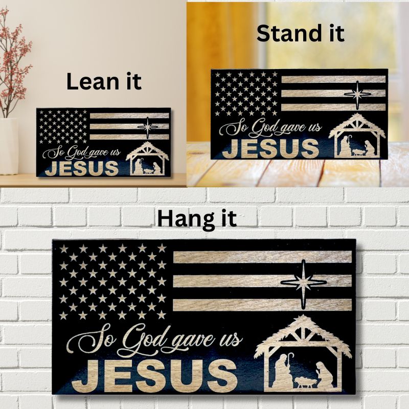 Ways to Display God Gave Us Jesus Engraved Wooden American Flag