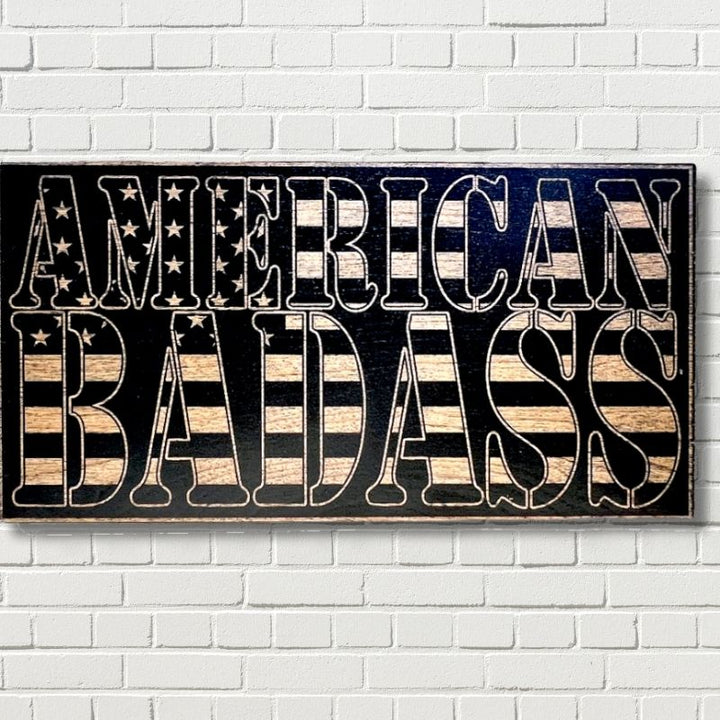 American Badass  Laser Engraved Wooden Flag