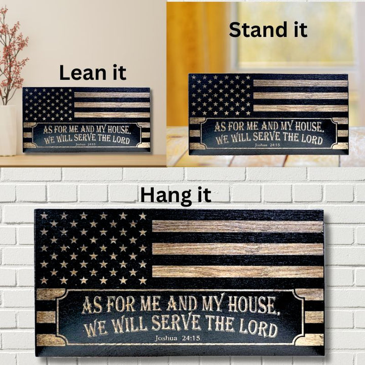 Ways to Display As For Me and My House Engraved Wooden Flag