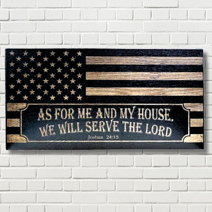 As For Me and My House Engraved Wooden Flag