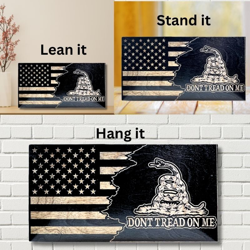 Ways to Display Don't Tread on Me Split Laser Engraved Wooden Flag