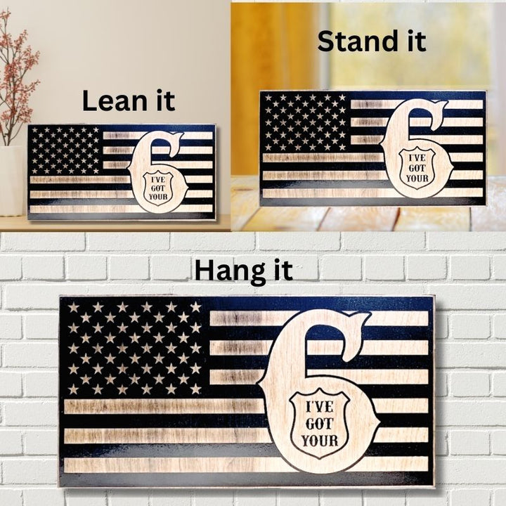 Ways to Display I've Got Your 6 Laser Engraved Wooden American Flag