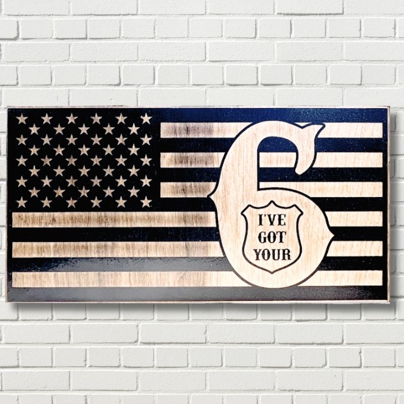 I've Got Your 6 Laser Engraved Wooden American Flag