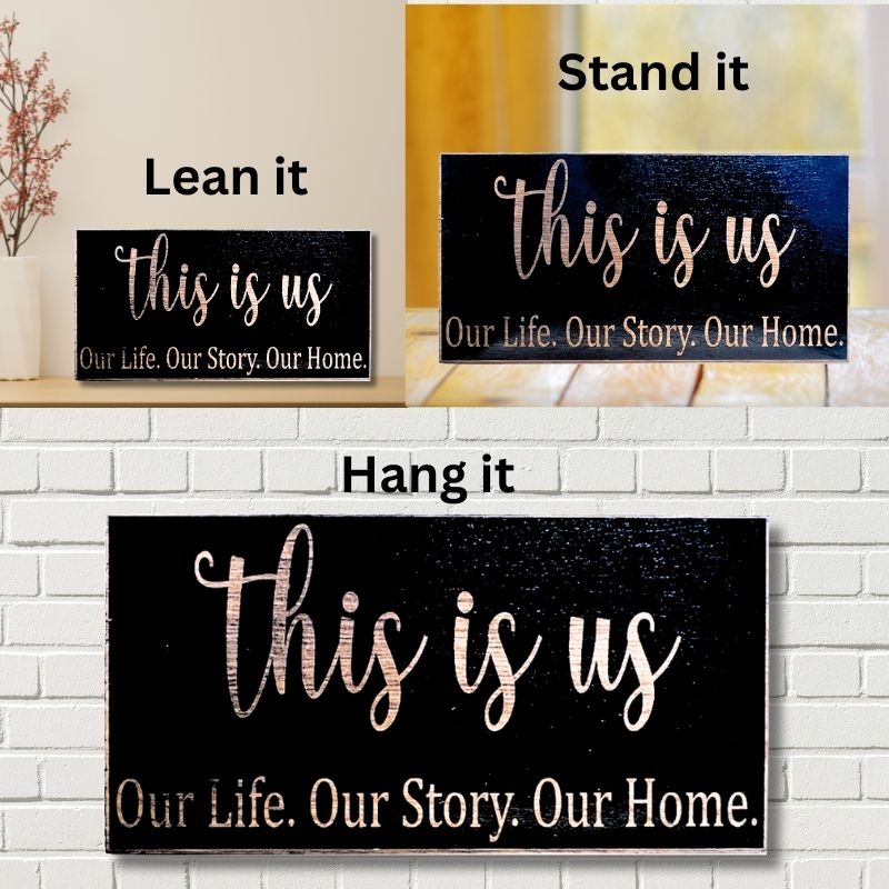 Ways to Display This is Us Engraved Wooden Flag