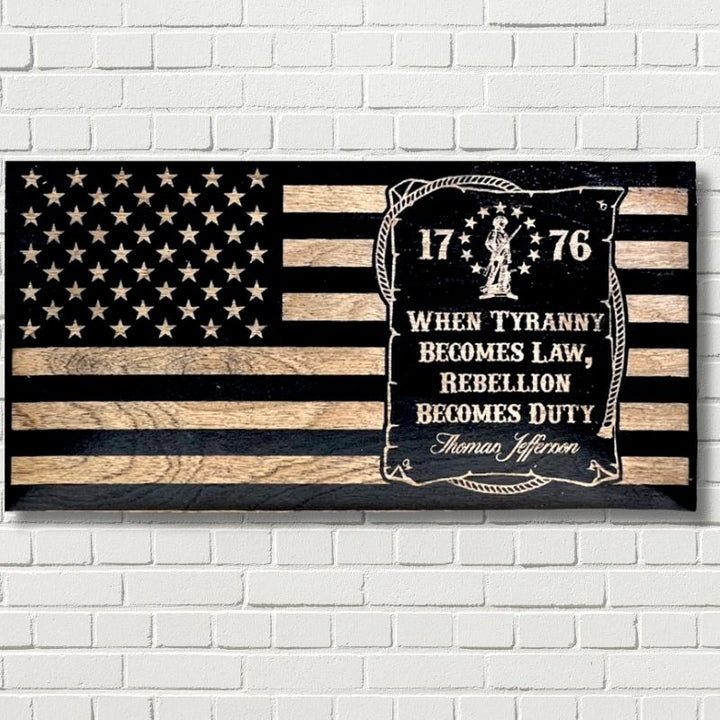 1776 Thomas Jefferson Quote Laser Engraved Wooden Flag