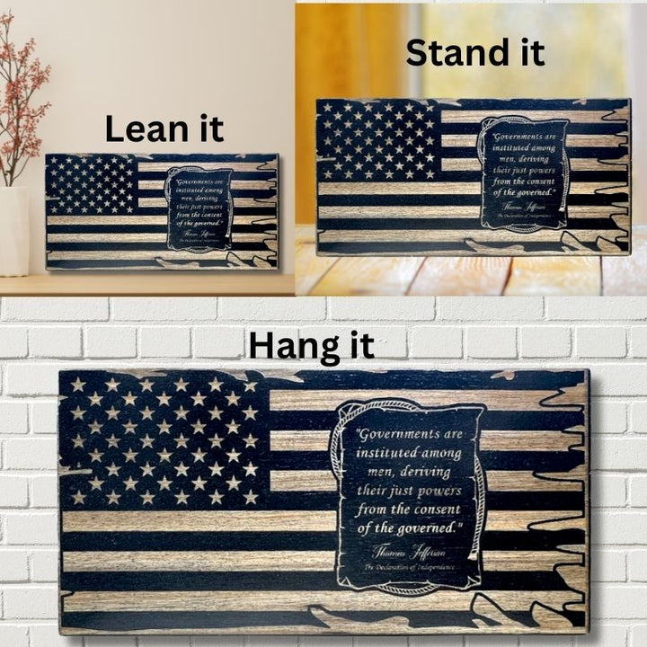 Ways to Display Thomas Jefferson Quote Consent of the Governed Laser Engraved Wooden American Flag