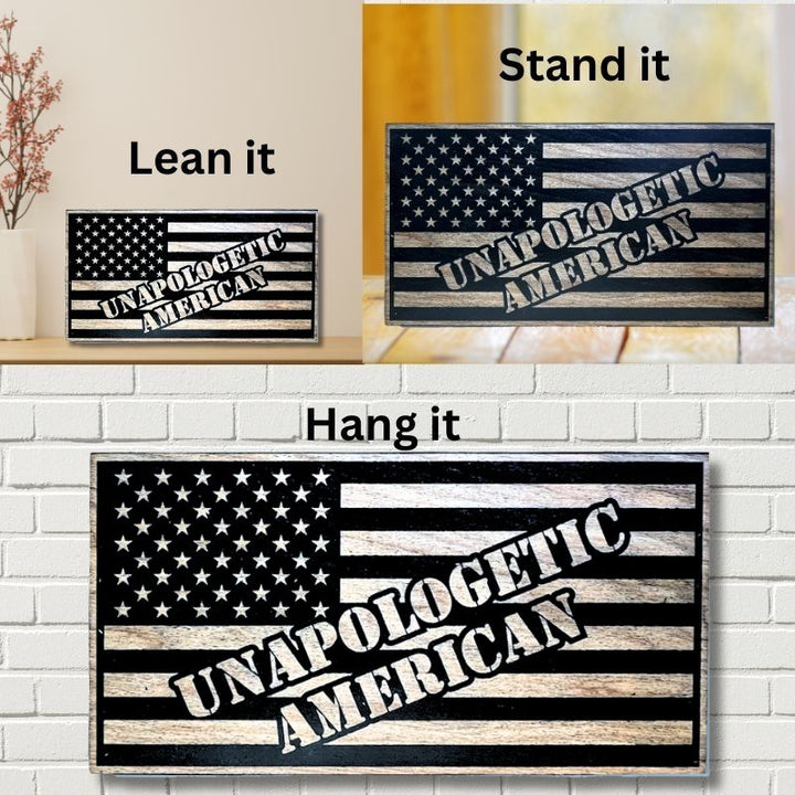 Ways to Display Unapologetic American Engraved Wooden American Flag