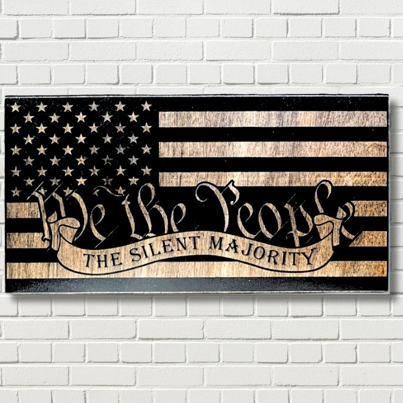 We The People Silent Majority Engraved Wooden American Flag